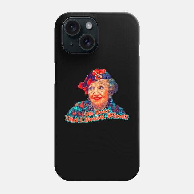 Aunt Bethany Oh Dear Did I Break Wind? Phone Case by Young Forever