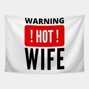 Warning Hot Wife funny quote Tapestry