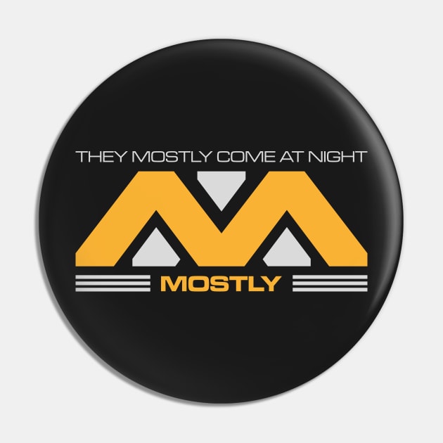 They Mostly Come At Night Mostly Pin by RetroReview