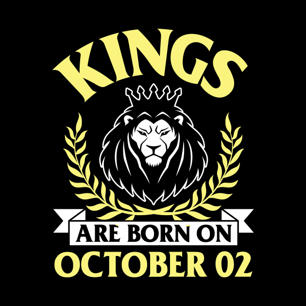 Happy Birthday To Me You Papa Dad Uncle Brother Husband Son Cousin Kings Are Born On October 02 by bakhanh123