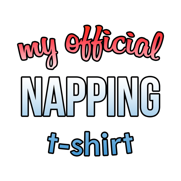 my official napping t-shirt 2 by astaisaseller