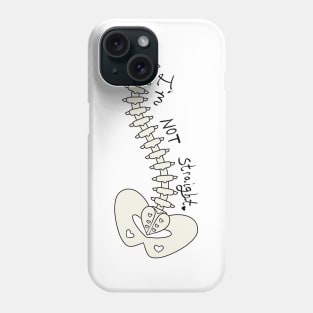 Not Straight - Spine/Scoliosis Phone Case