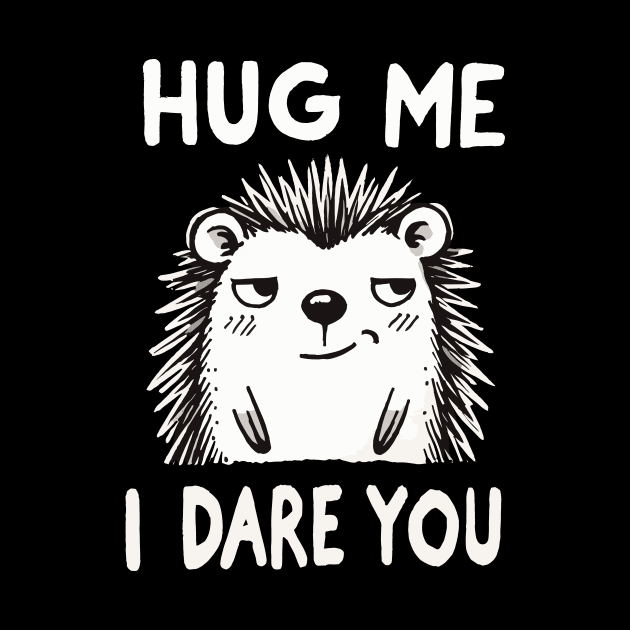 Hug me I dare you Hedge by DoodleDashDesigns