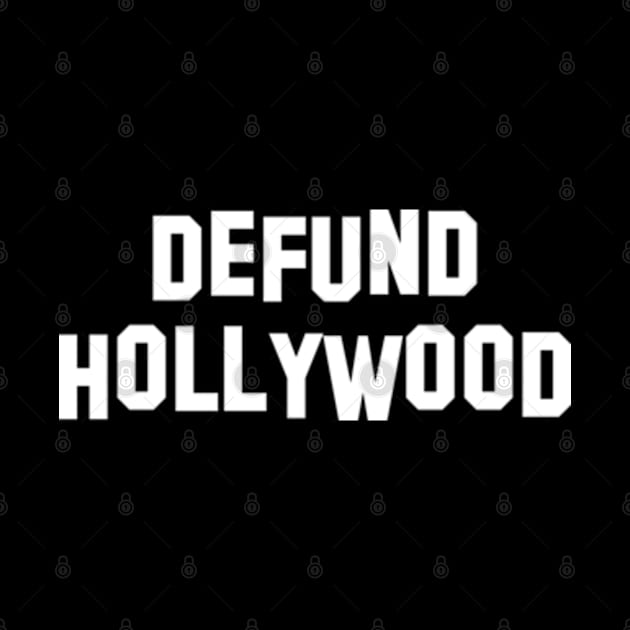 Defund Hollywood by Carl Cordes