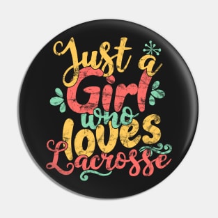 Just A Girl Who Loves Lacrosse Gift print Pin