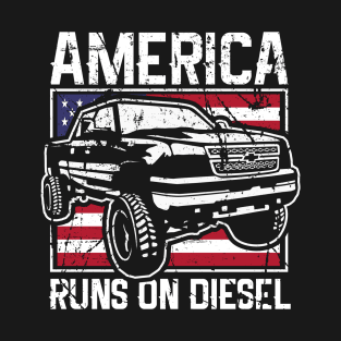 America Runs On Diesel T-Shirt