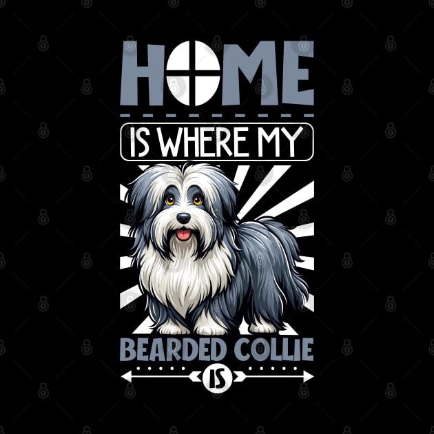 Home is with my Bearded Collie by Modern Medieval Design