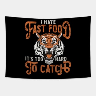 I Hate Fast Food, It's Too Hard To Catch - Roaring Tapestry