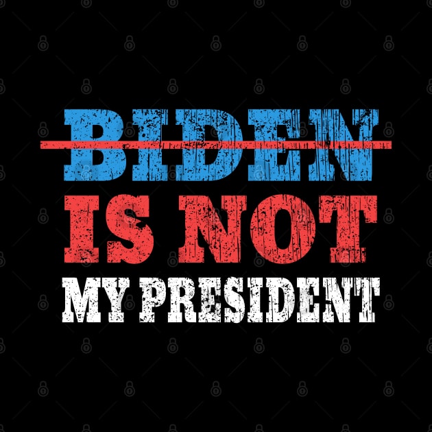 biden is not my president by Ghani Store