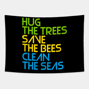Hug the Trees, Save the Bees, Clean the Seas Tapestry