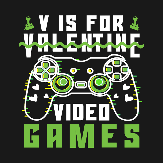 V Is For Video Games Funny Valentines Day Gamer Boy Men Gift by BuzzTeeStore