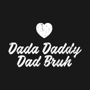 Dada Daddy Dad Bruh Retro Vintage Funny 2023 Fathers Day T-Shirt