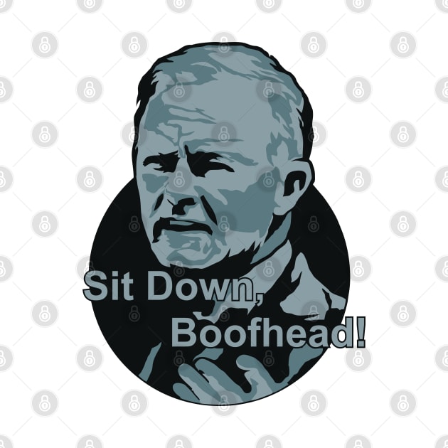 Sit Down, Boofhead! by area-design