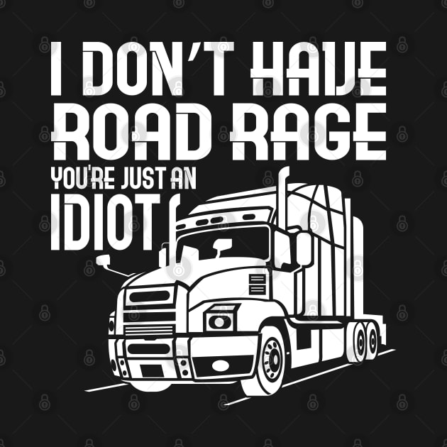 TRUCK DRIVER: I Don't Have Road Rage by woormle