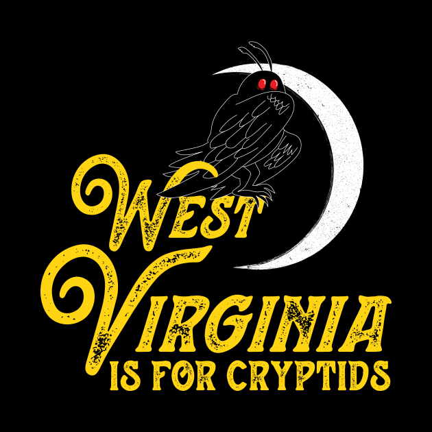 West Virginia Is For Cryptids Mothman Design by Strangeology