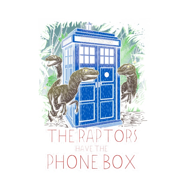 The Raptors Have the Phone Box by APSketches