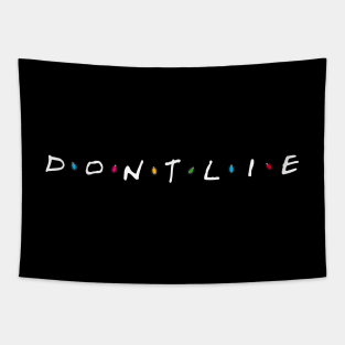 Friends Don't Lie Tapestry