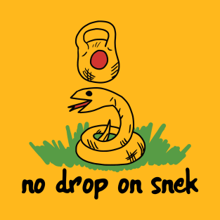 No Drop on Snek T-Shirt
