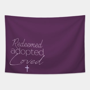 Redeemed, Adopted, Loved Tapestry