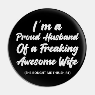 I’m a Proud Husband Of a Freaking Awesome Wife. Pin