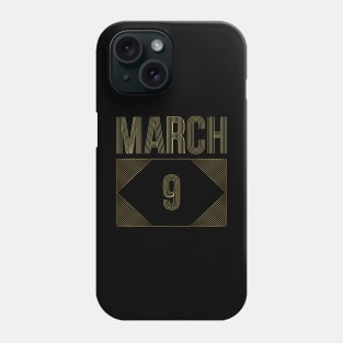 March 9 Phone Case
