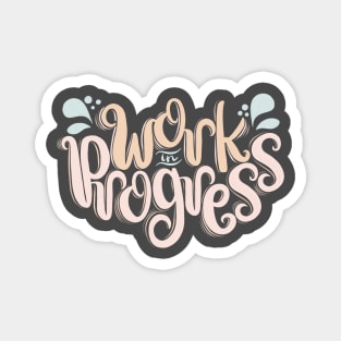 Work in Progress Magnet