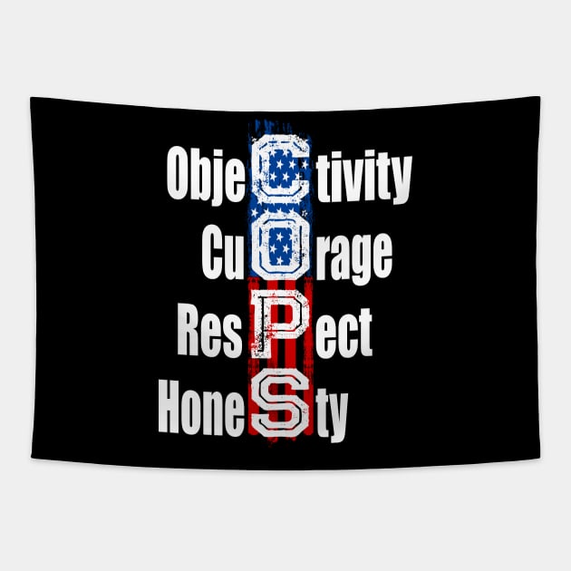 Police Supporter Respect Courage Objectivity Cops Tapestry by shirtontour