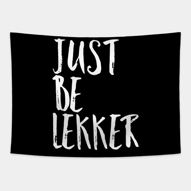 Just Be Lekker Tapestry by Hip Scarves and Bangles