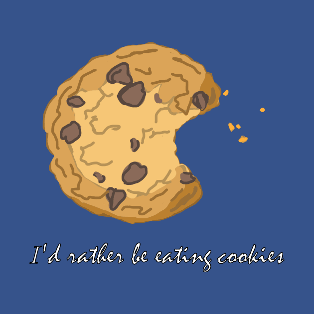 I'd rather be eating cookies by MagicalArtist