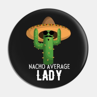 Nacho Average lady Humor Gift idea for midwife Pin