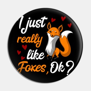 I Just Really Like Foxes Cute Animal Pin