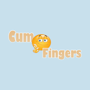 Cum Fingers T-Shirt