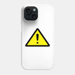 Watch Out! Danger ! Phone Case