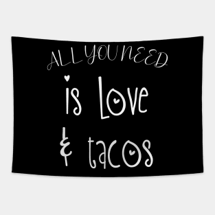 Womens All You Need Is Love and Tacos Cute Funny cute Valentines Day Tapestry