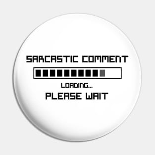 Sarcastic Comment Pin