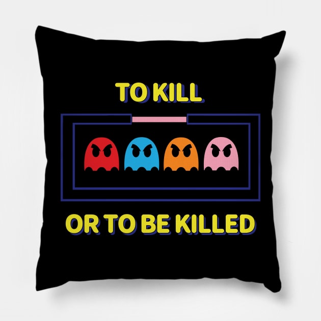 To Kill Or To Be Killed Pillow by liora natalia