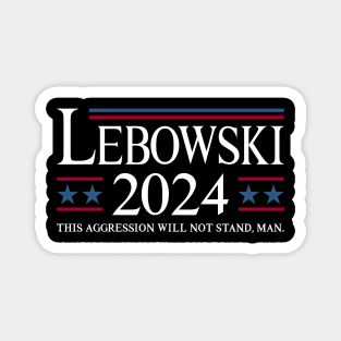 Lebowski 2024 This Aggression Will Not Stand Man Magnet