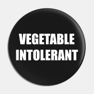 Vegetable Intolerant Pin