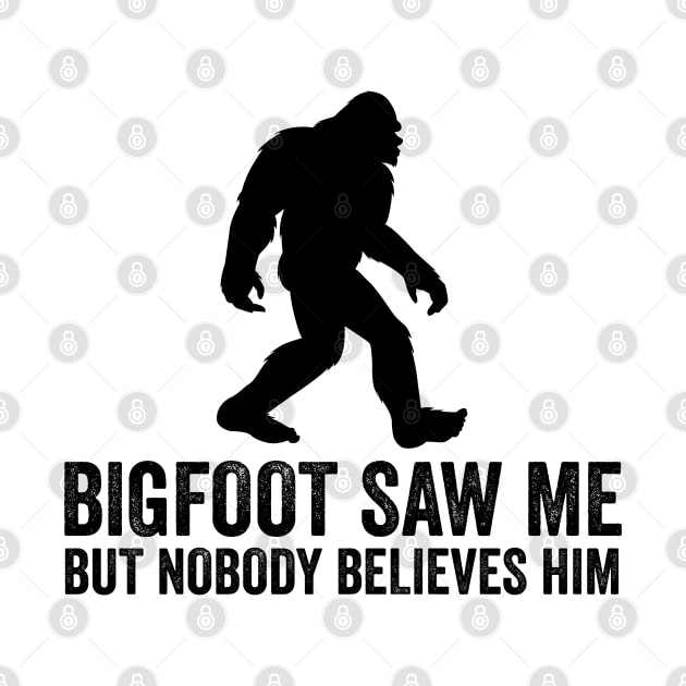 bigfoot saw me by Pharmacy Tech Gifts