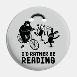 I'd Rather Be Reading Black and White Pin