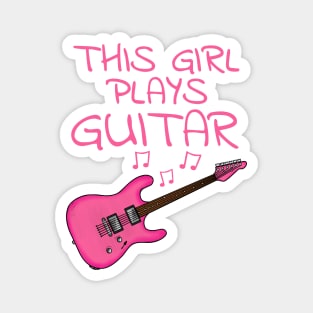 This Girl Plays Guitar, Female Electric Guitarist Magnet