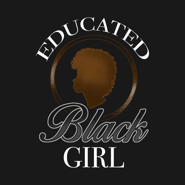 Educated Black Girl Black Pride Design by solsateez