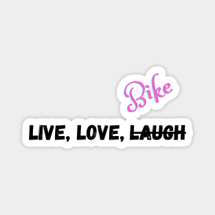 Live, Love, and Do what you want Magnet