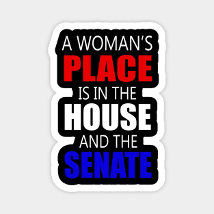 A Woman's Place Is in the House And Senate Feminist Magnet