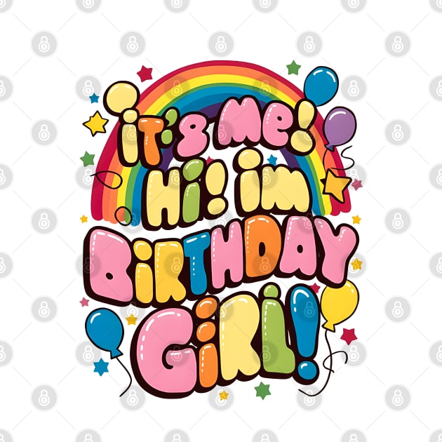 It me Hi I'm Birthday girl | Birthday girl gifts by T-shirt US