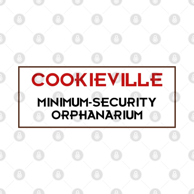 Cookieville Minimum-Security Orphanarium by Way of the Road