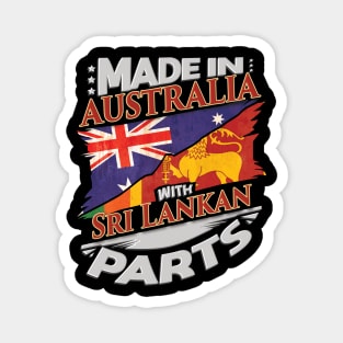 Made In Australia With Sri Lankan Parts - Gift for Sri Lankan From Sri Lanka Magnet