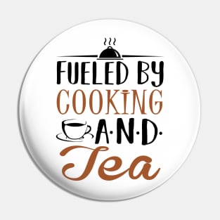 Fueled by Cooking and Tea Pin