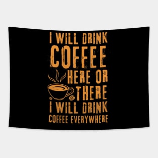 I Will Drink Coffee Here Or There Funny Teacher Teaching Tapestry