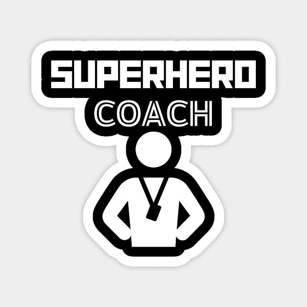 Superhero Coach Magnet by MyUniqueTee